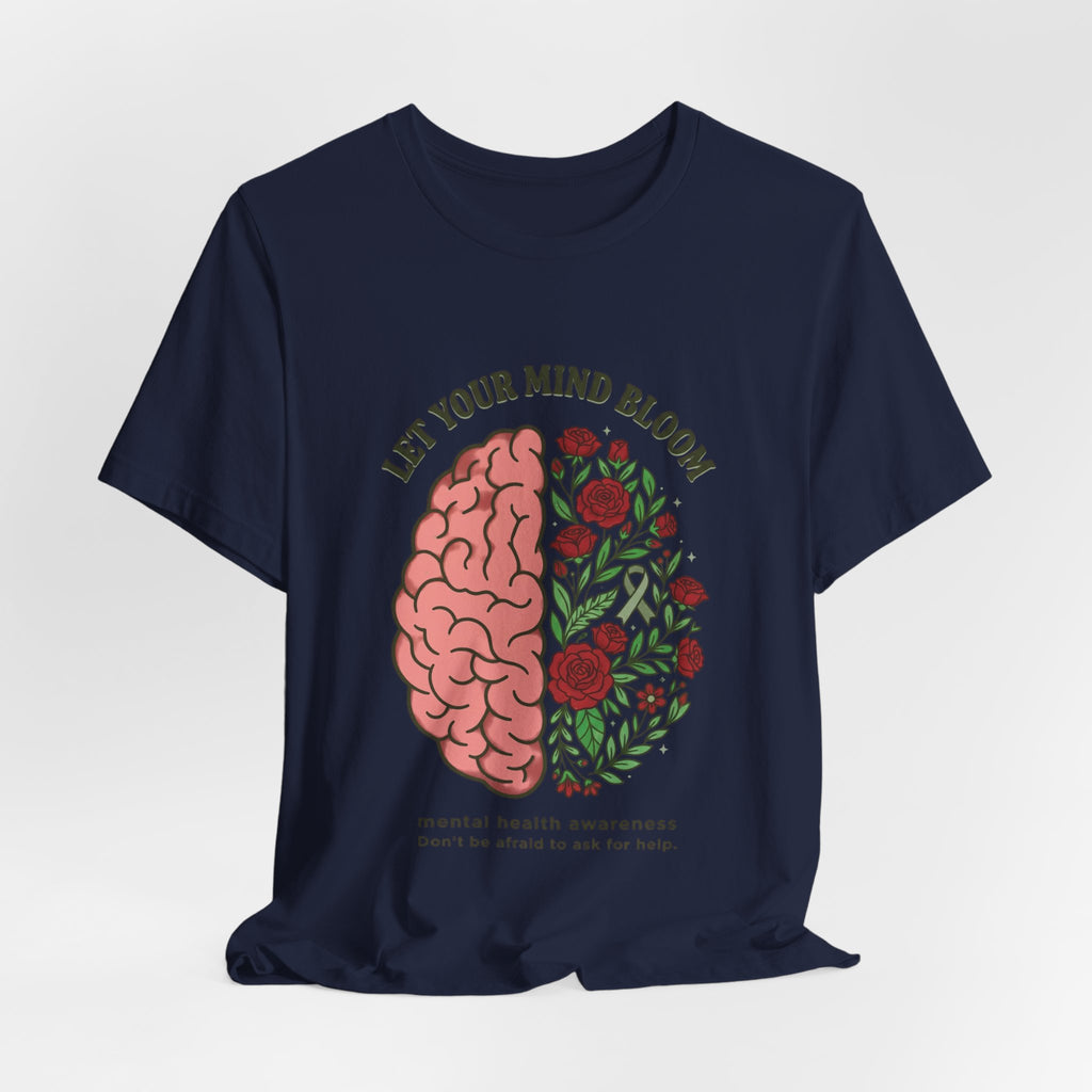 Let Your Mind Bloom Tee | Mental Health Awareness, Green Ribbon