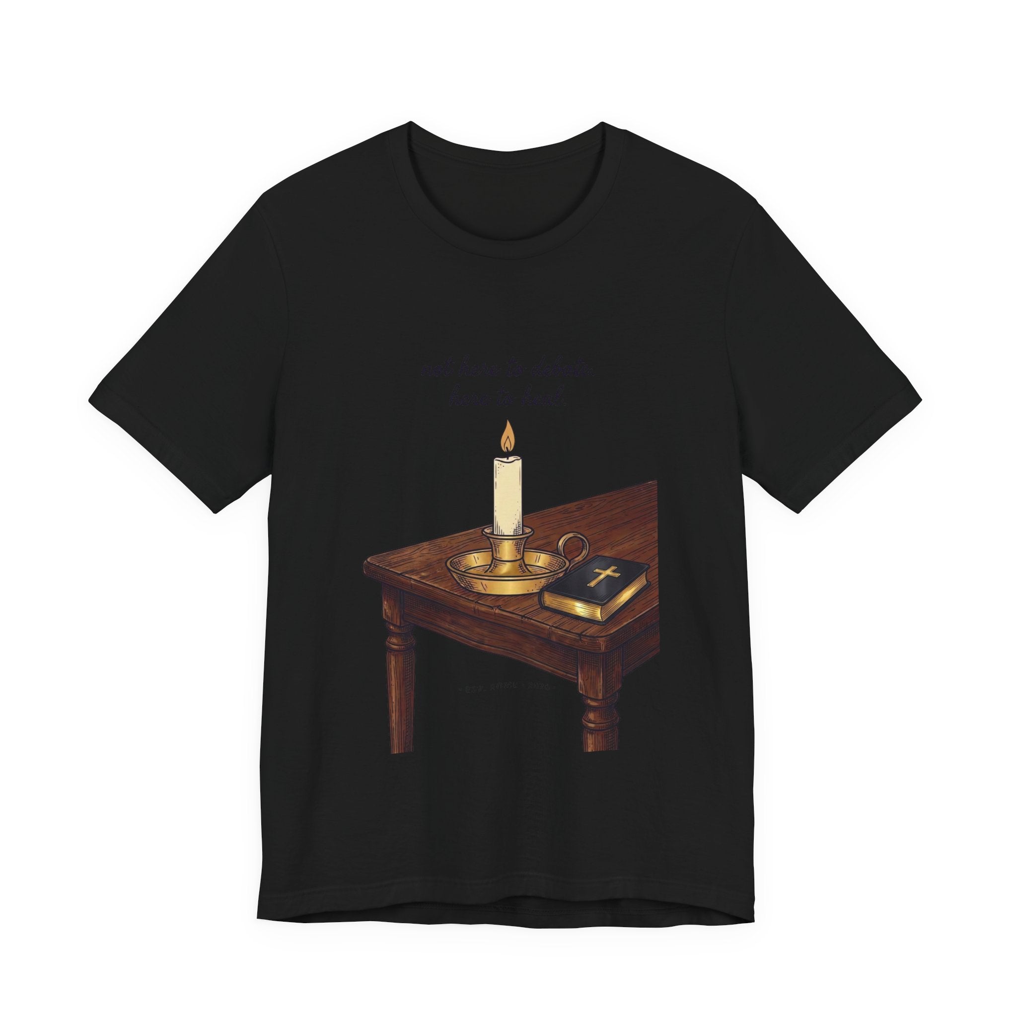 Not Here to Debate Here to Heal T-Shirt | Team Leo, Pope-Style Candle & Bible Graphic
