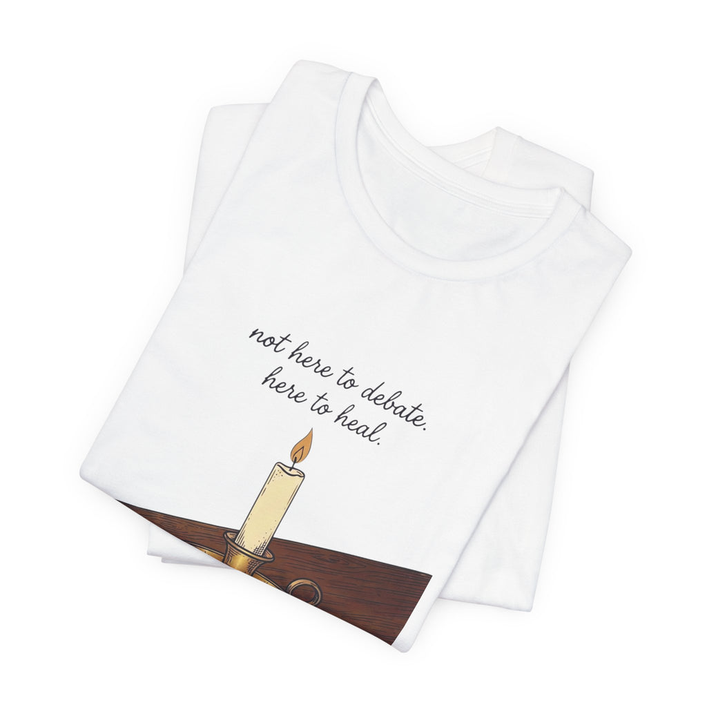 Not Here to Debate Here to Heal T-Shirt | Team Leo, Pope-Style Candle & Bible Graphic