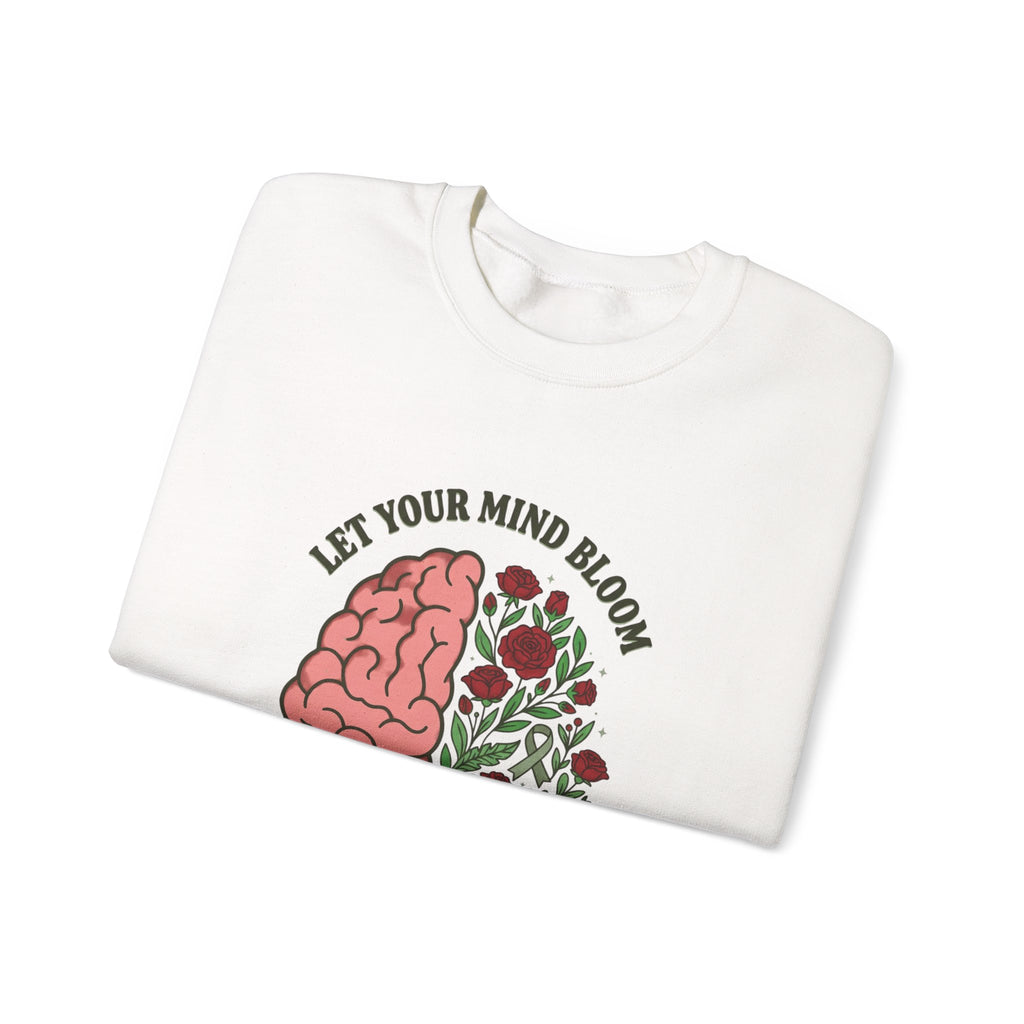Let Your Mind Bloom Sweatshirt | Mental Health Awareness, Green Ribbon
