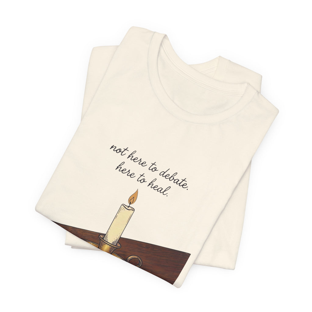 Not Here to Debate Here to Heal T-Shirt | Team Leo, Pope-Style Candle & Bible Graphic