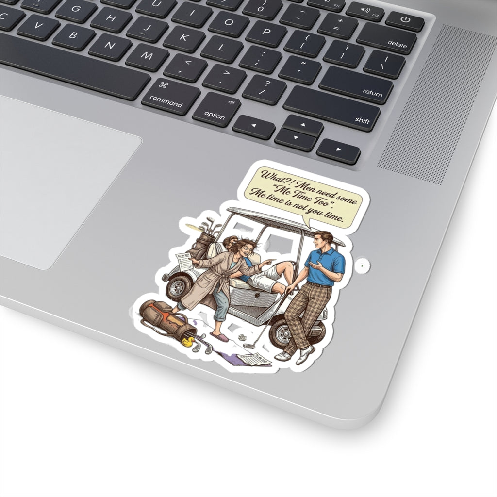 Mens humor ME Time Sticker