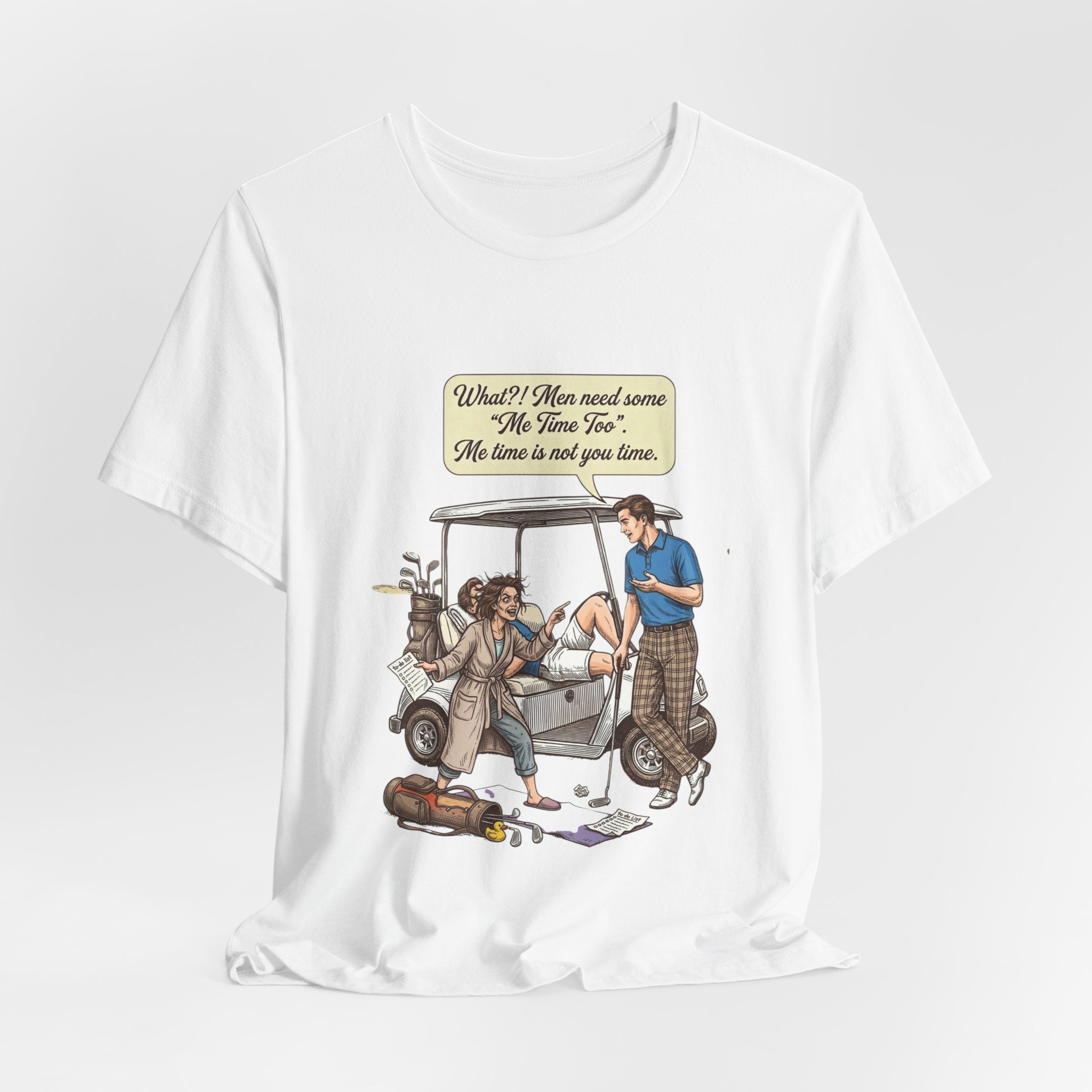 Men's me time humor Tee-Shirt