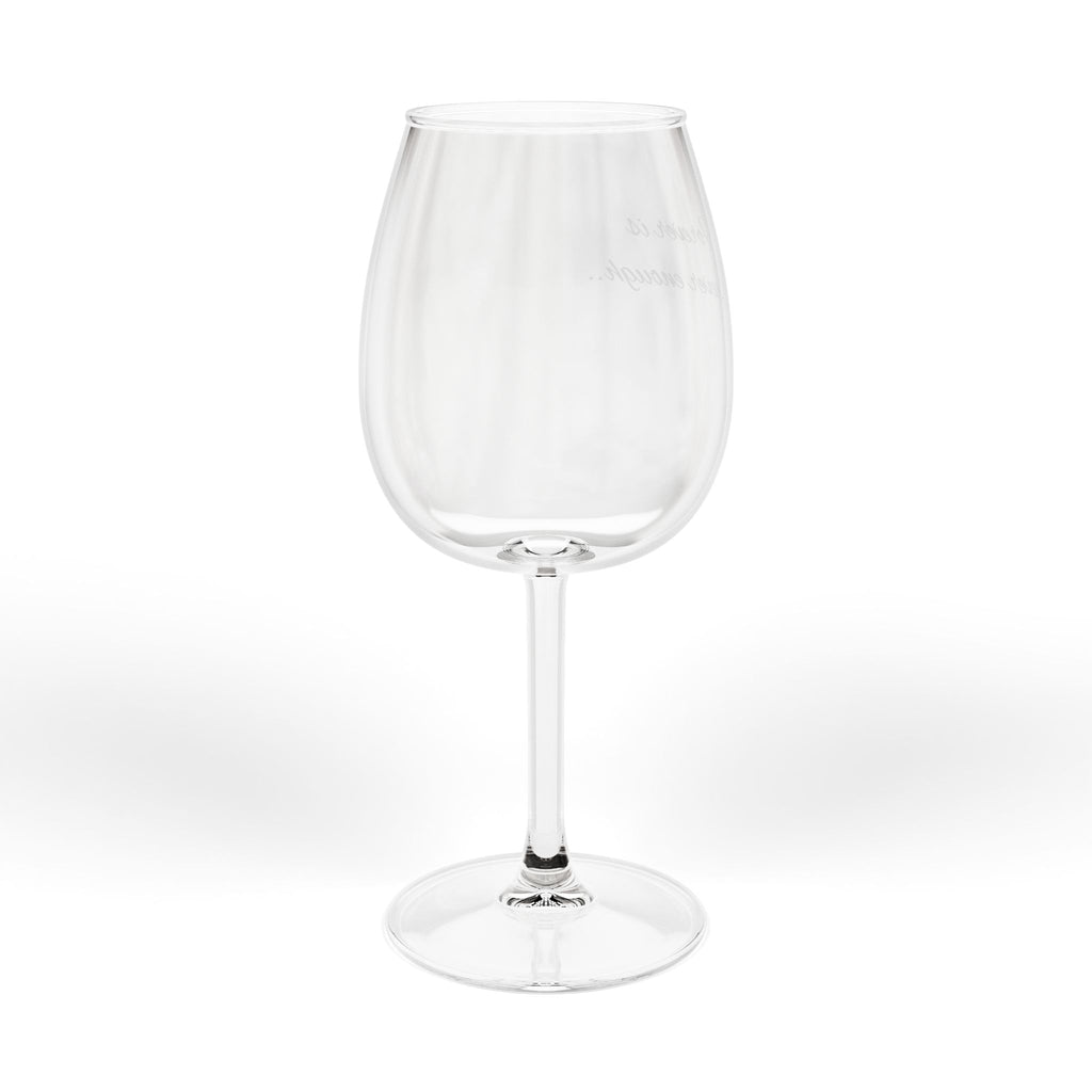 12oz Etched Wine Glass — Minimal Script "Always Enough" Gift for Wine Lovers