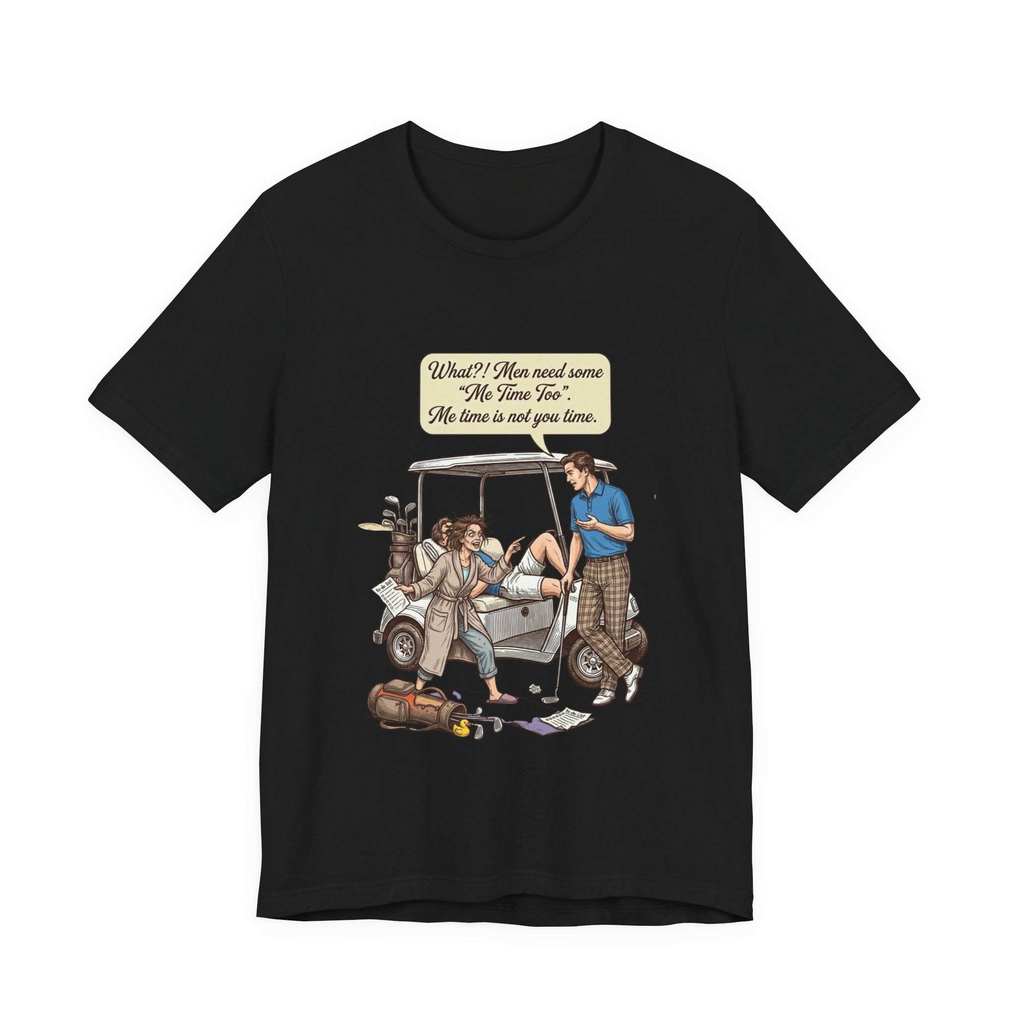Men's me time humor Tee-Shirt